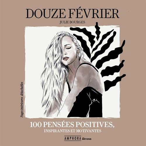 100 Pensees Positives, Motivantes et Inspirantes