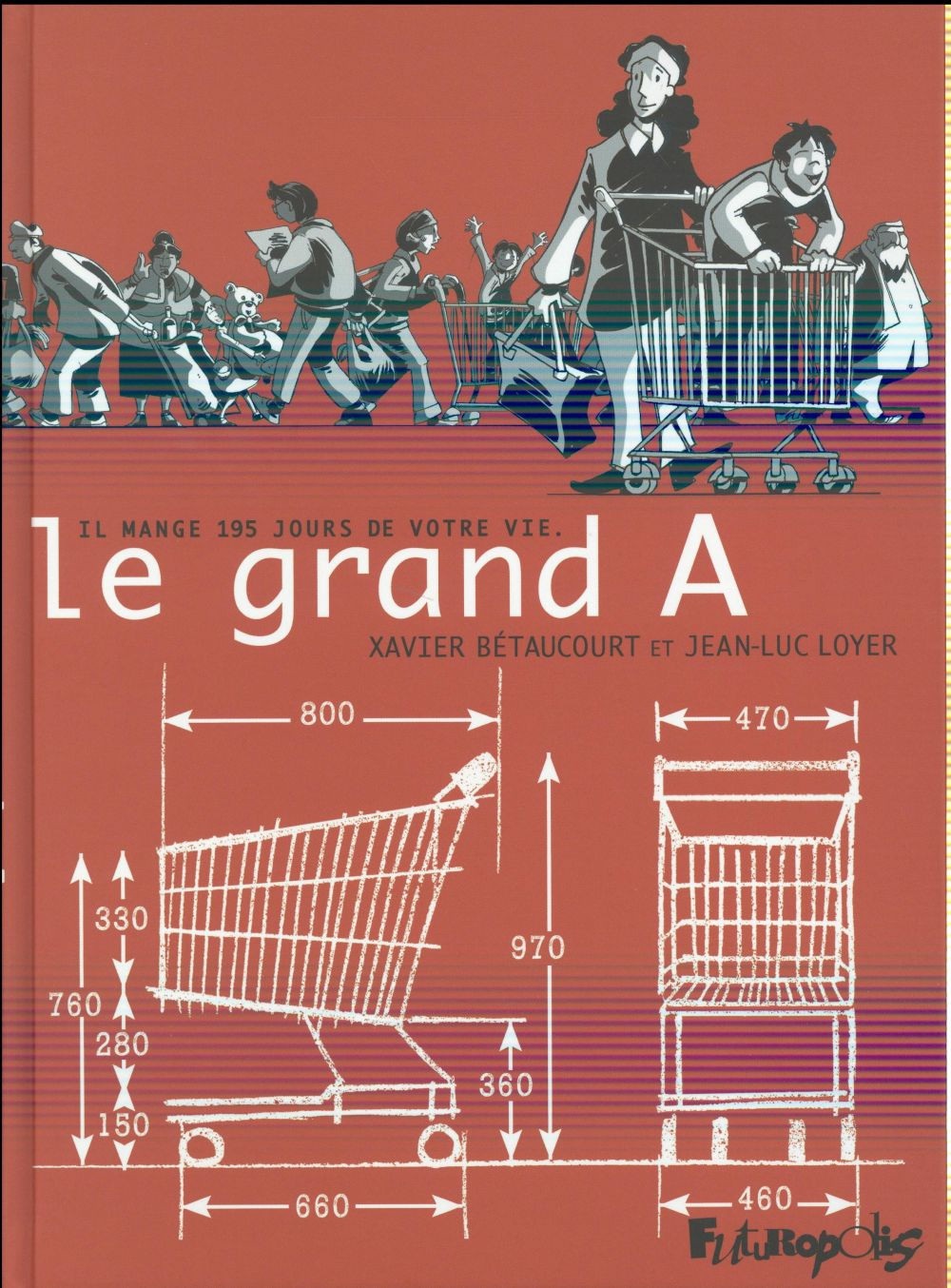 Le grand A: Il mange 195 jours de votre vie