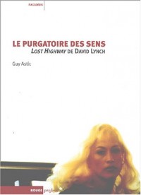 Le purgatoire des sens : Lost Highway de David Lynch