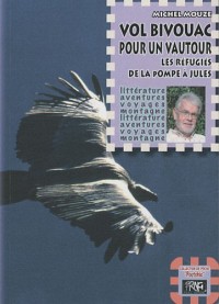 Vol bivouac pour un vautour : Les réfugiés de la pompe à Jules