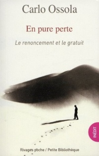 En pure perte : Le renoncement et le gratuit