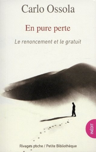 En pure perte : Le renoncement et le gratuit