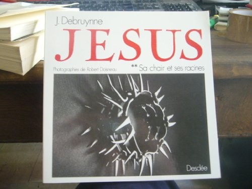 JESUS SA CHAIR ET SES RACINES. Tome 2