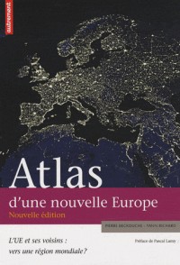 Atlas d'une nouvelle Europe : L'UE et ses voisins : vers une région mondiale ?