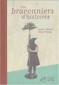 Les braconniers d'histoires