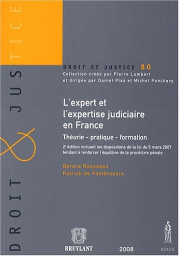 L'expert et l'expertise judiciaire en France : Théorie, pratique, formation