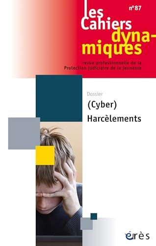 Cahiers dynamiques 87 - (Cyber) Harcèlements (87)