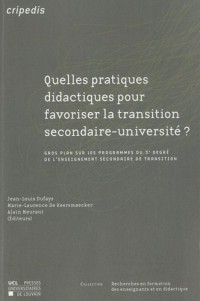 Quelles pratiques didactiques pour favoriser la transition secondaire-université ?: Gros plan sur les programmes du 3e degré de l'enseignement secondaire de transition