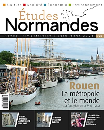 Etudes Normandes n° 26: Rouen. Une métropole et le monde