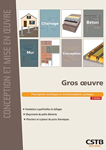 Gros oeuvre: Prescriptions techniques et recommandations pratiques