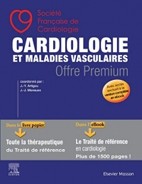 Cardiologie et maladies vasculaires - OFFRE PREMIUM: Le livre papier Les Essentiels en Cardiologie + votre accès à l¿ebook du traité complet