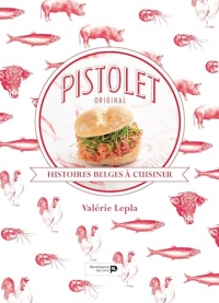 Pistolet Original : Histoires belges à raconter