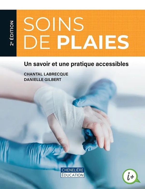 Soins des plaies : un savoir et une pratique accessibles 2e