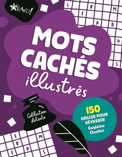 Détente - Mots cachés illustrés: 150 grilles pour rêvasser