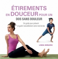 Etirements en douceur pour un dos sans douleur : Un guide pour prévenir et guérir naturellement votre mal de dos