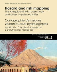 Hazard and risk mapping : The arequipa-el misti case study