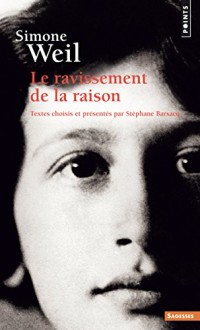 Simone Weil - Le ravissement de la raison