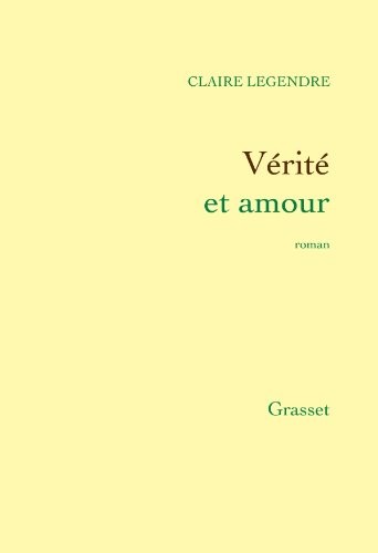Vérité et amour: roman