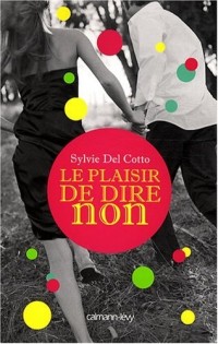 Le plaisir de dire non