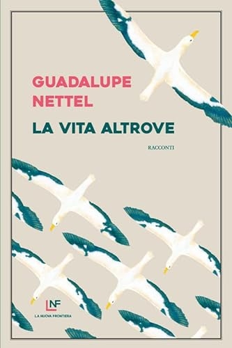 La vita altrove [9788883734434]