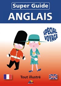 Super Guide ANGLAIS - Spécial voyage
