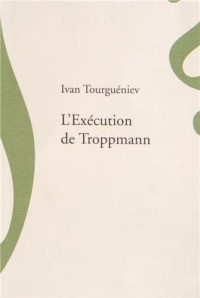 L'Execution de Troppmann