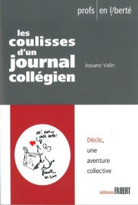 Les Coulisses d'un journal collégien. Déclic, une aventure collective