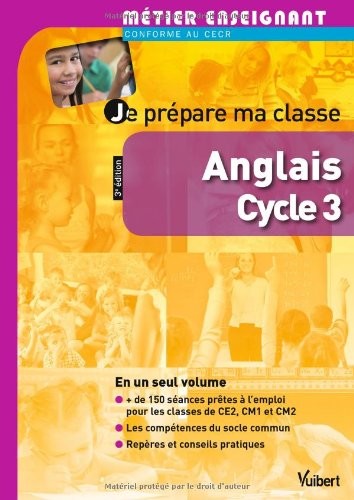 Je prépare ma classe d Anglais au Cycle 3 - Métier enseignant