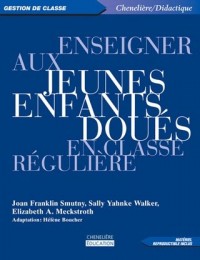 Enseigner aux jeunes enfants doués en classe régulière