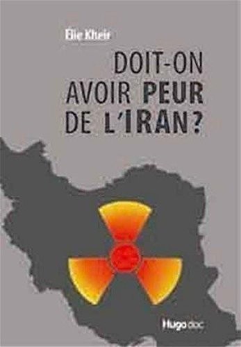 Doit-on avoir peur de l'Iran ?