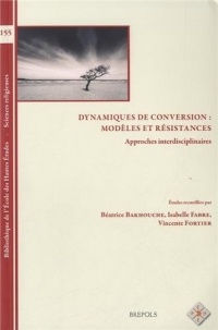 Dynamiques de conversion : modèles et résistances : Approches interdisciplinaires