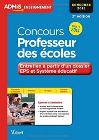 Concours Professeur des écoles - Entretien à partir d'un dossier - EPS et Système éducatif - Sujets 2014 - CRPE 2015