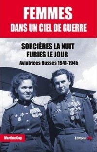 Femmes dans un ciel de guerre - Sorcières la nuit furies le jour