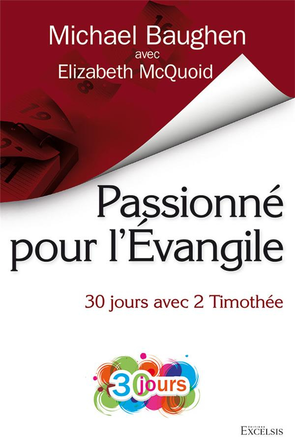 Passionné pour l’Evangile : 30 jours avec 2 Timothée
