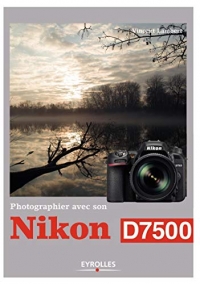 Photographier avec son Nikon D7500