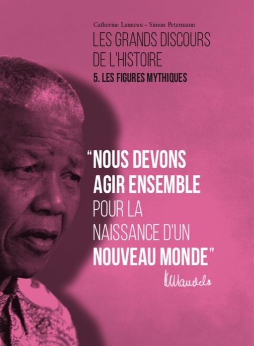Les grands discours de l'histoire : Les figures mythiques