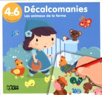 Mes Premieres Decalcomanies : les Animaux de la Ferme - De 4 à 6 ans