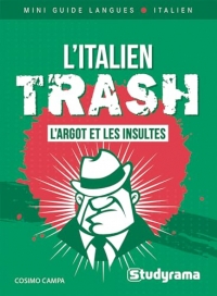 L'italien trash: L'argot et les insultes