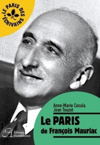 LE PARIS DE FRANÇOIS MAURIAC