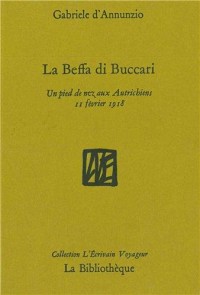 La Beffa di Buccari : Un pied de nez aux Autrichiens, 11 février 1918