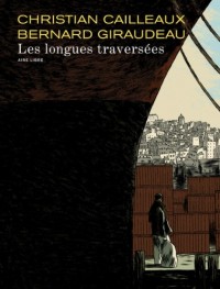 Les longues traversées - tome 1 - Les longues traversées (édition spéciale)