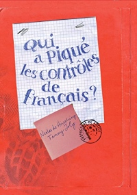 Qui a piqué les contrôles de français ?