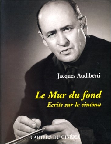 Le mur du fond : écrits sur le cinéma [9782866421618]