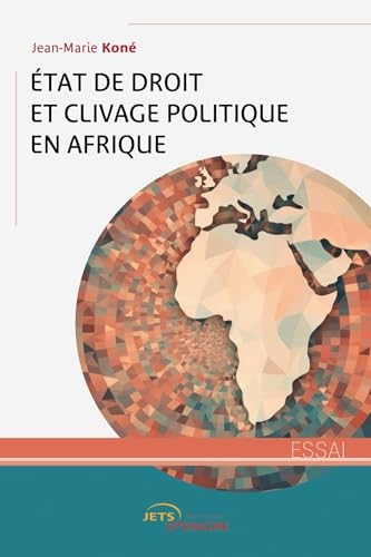 Etat de droit et clivage politique en Afrique