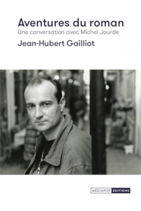 Aventures du roman - Une conversation avec Michel Jourde