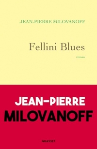 Fellini Blues : roman (Littérature Française)