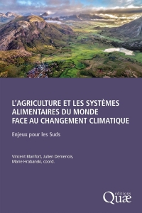 L'agriculture et les systèmes alimentaires du monde face au changement climatique: Enjeux pour les Suds