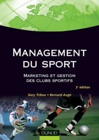Management du sport : Marketing et gestion des clubs sportifs