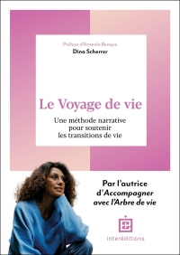 Accompagner avec le Voyage de Vie: Une pratique narrative pour soutenir les transitions de vie