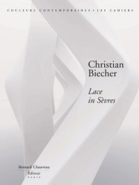 Christian Biecher - Lace in Sevres - (Edition Limitee avec sérigraphie signée et numérotée)